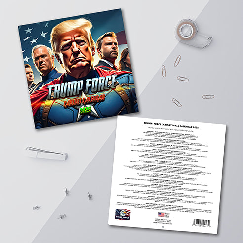 ONLY 800 LEFT!!! Trump Force Cabinet Calendar LIMITED EDITION 3500 COPIES